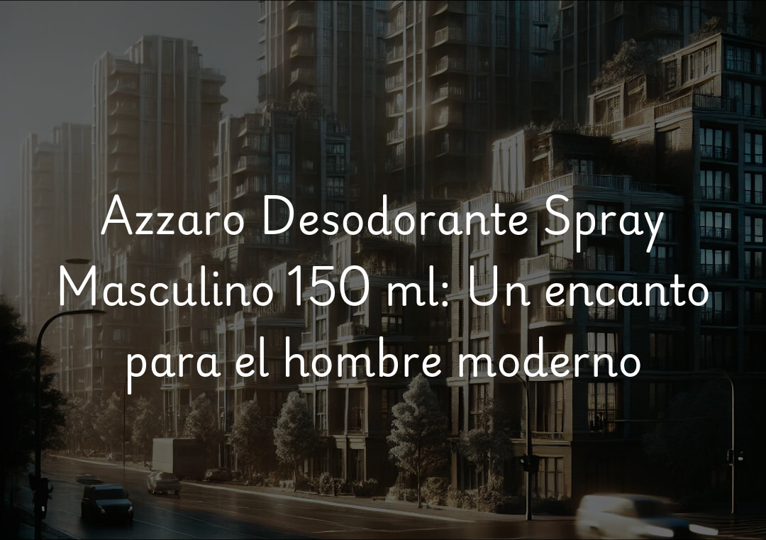 Azzaro Desodorante Spray Masculino 150 ml: Un encanto para el hombre moderno