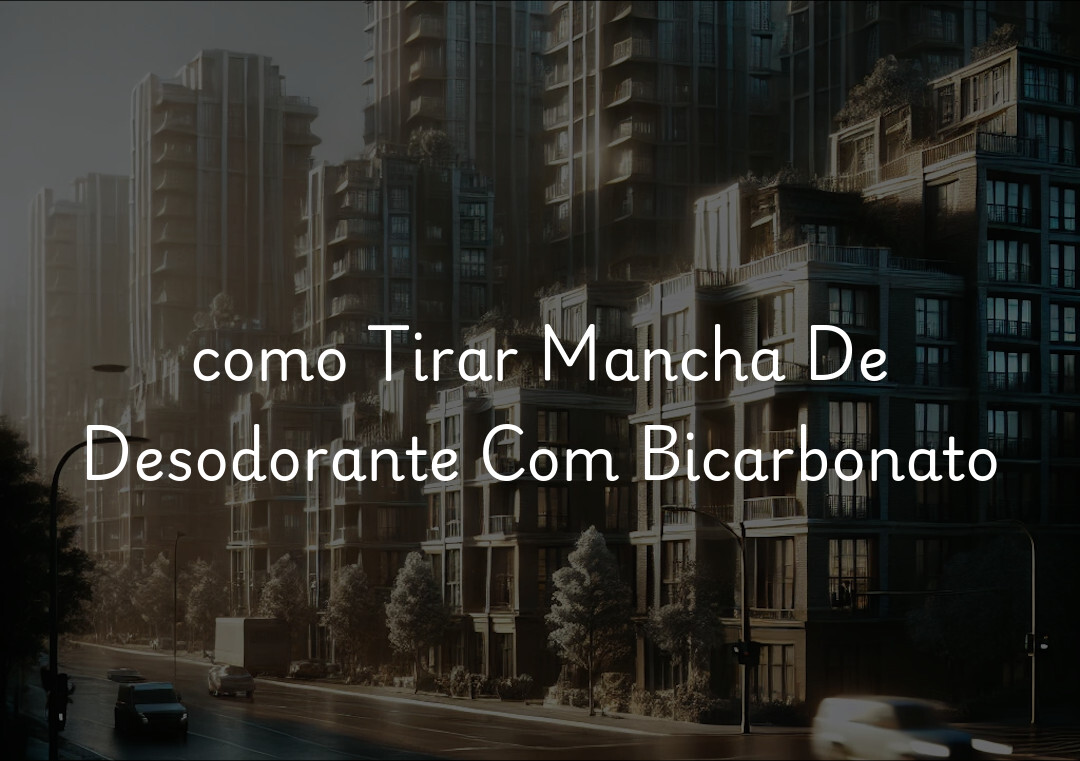 como Tirar Mancha De Desodorante Com Bicarbonato