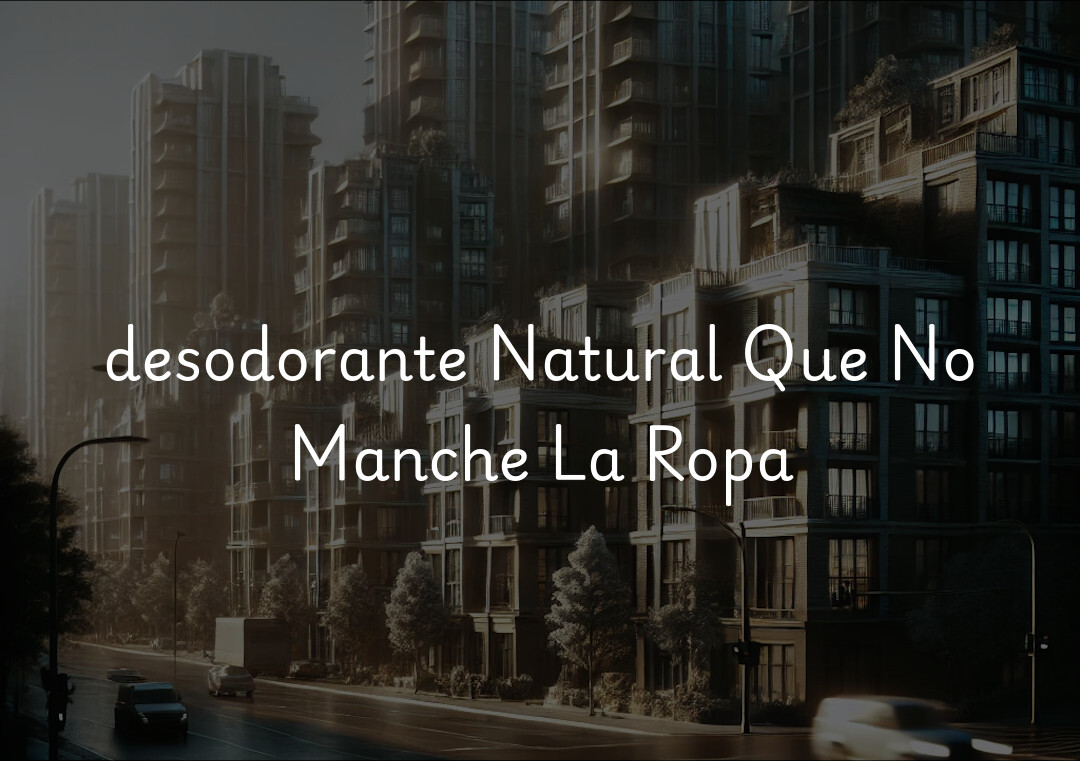 desodorante Natural Que No Manche La Ropa