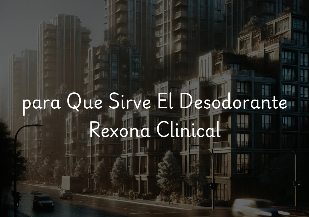 para Que Sirve El Desodorante Rexona Clinical