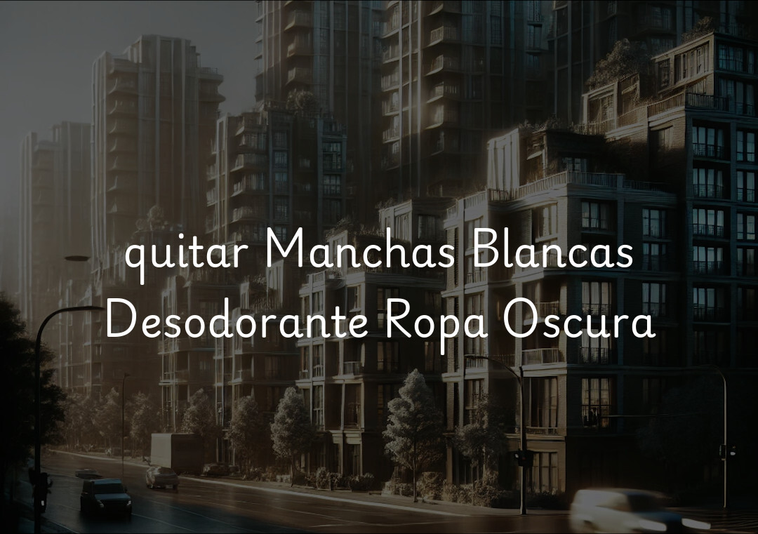 quitar Manchas Blancas Desodorante Ropa Oscura