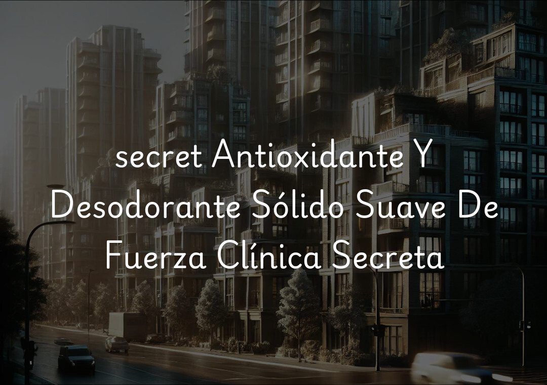 secret Antioxidante Y Desodorante Sólido Suave De Fuerza Clínica Secreta